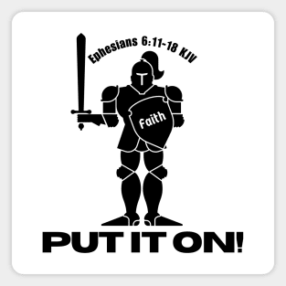 PUT IT ON! (the full armor of God) Ephesians 6:11-18 KJV Magnet